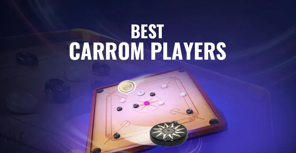 Best Carrom Players