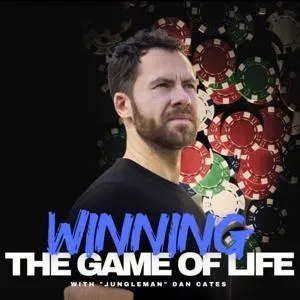 Winning The Game Of Life by “Jungleman” Dan Cates