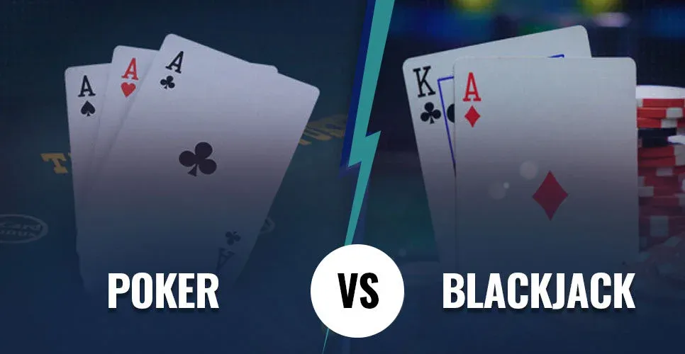 Poker vs blackjack